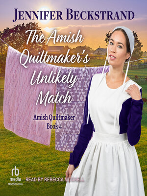 cover image of The Amish Quiltmaker's Unlikely Match